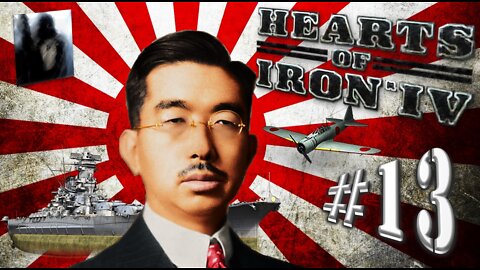 Let´s Play Hearts of Iron IV | No Step Back | Empire of Japan | PART 13