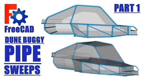 FreeCAD: Pipe Sweeps, Dune Buggy chassis, Part 1: Solid Frame