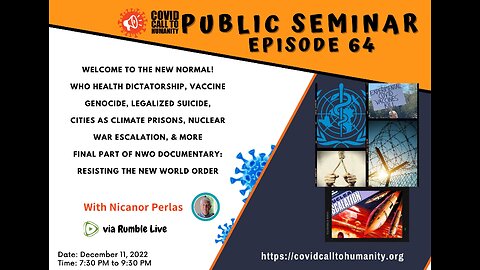 Episode 64: Welcome to the New Normal! WHO Health Dictatorship, Vaccine Genocide, Legalized Suicide, Cities as Climate prisons, Nuclear War escalation, & more.