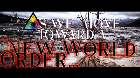 As We Move Toward a New World Order…What if it isn’t Real?