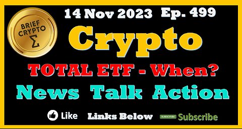 TOTAL - Total Crypto ETF - When? - BEST BRIEF CRYPTO VIDEO News Talk Action Cycles Bitcoin Price