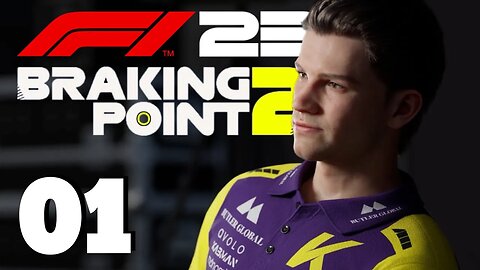 F1 23 BRAKING POINT 2 - Part 1 - The DOUCHE is BACK​