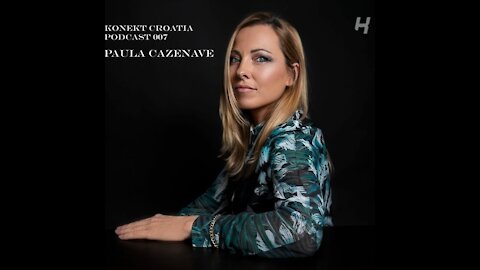 Paula Cazenave @ Konekt Croatia Podcast #007