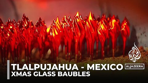 Christmas in Mexico: Workshops in Tlalpujahua create glass baubles