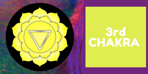 LEARN THE THIRD CHAKRA!