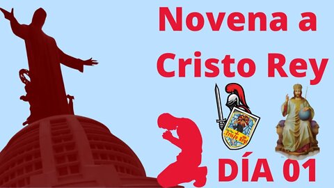 NOVENA A CRISTO REY DÍA 1 #VivaCristoRey #Novena #Dia1 #CRISTIADA #UltimosTiempos