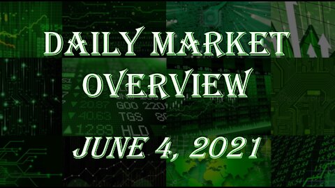 Daily Stock Market Overview June 4, 2021