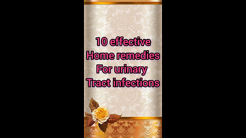 10effective home remedies for urinary tract infections