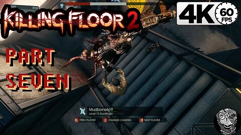 (PART 07) [Made it until the End] Killing Floor 2