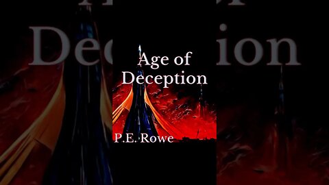 Age of Deception | Story Trailer, Sci-Fi Weeklies by P.E. Rowe