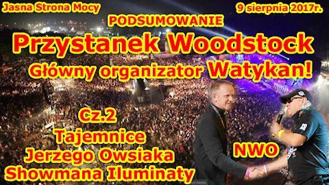 Część 2 - Przystanek Woodstock - Główny organizator Watykan - Tajemnice Jerzego Owsiaka - Sho