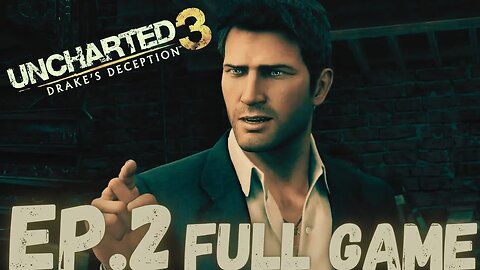 UNCHARTED 3 DRAKE'S DECEPTION Gameplay Walkthrough EP.2- Underground Cave FULL GAME