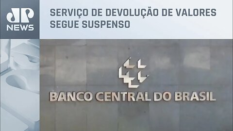 Banco Central estima que R$ 4,6 bilhões ainda estão esquecidos