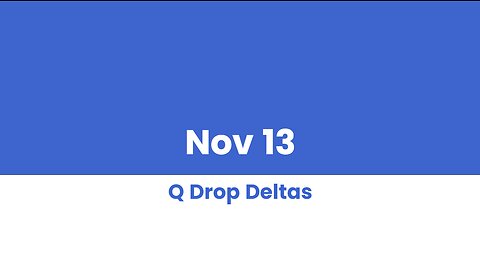 Q DROP DELTAS NOV 13