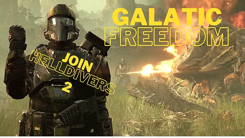 Helldivers2 : Galatic freedom