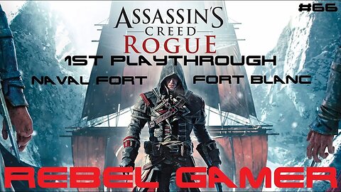 Assassins Creed: Rogue - Naval Fort: Fort Blanc (#66) - XBOX 360