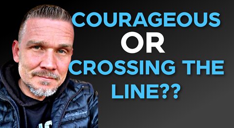 Courageous or Crossing the Line??? | Greg Locke