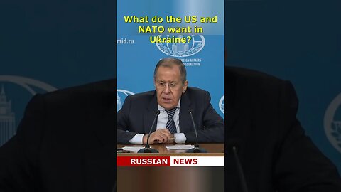 What do the US and NATO want in Ukraine? Russia, Lavrov #Shorts