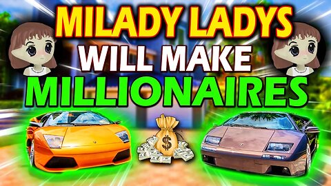 MILADY MEMECOIN HOLDERS!! LADYS WILL MAKE MILLIONAIRES HERE'S WHY!! *URGENT!!*