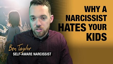 Why a Narcissist Hates Your Kids