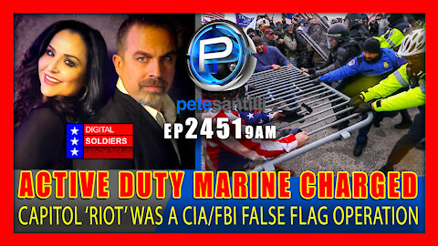 EP 2451 9AM Active Duty Marine Charged In Jan 6th CIA/FBI False Flag New Video Exposes Hoax