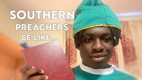 Southern Preachers Be Like | Comedy Sketch