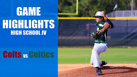 High School Baseball Highlights-Colts vs Celtics