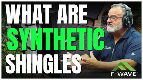 What The Heck Are Synthetic Shingles | F-Wave