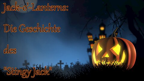 Warum Kürbis-Laternen an Halloween? - Die Geschichte des "Stingy Jack"