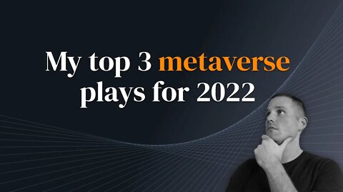 Video Game Veteran's top 3 metaverse plays for 2022 #metaverse #crypto #stock #investing