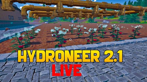 Hydroneer 2.1Live Stream | Hydroneer