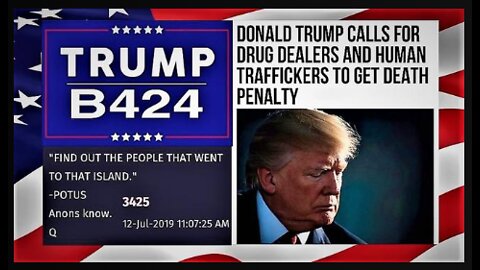 Trump's Path to Reinstatement B424! Death Penalty 4 Human & Drug Traffickers! Epstein Flight Logs!