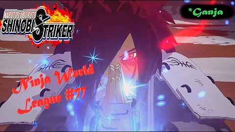 *Ganja Shinobi SHTUFF | Ninja World League #77 | Shinobi Striker LiveStream