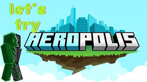 Minecraft but it’s really Aeropolis