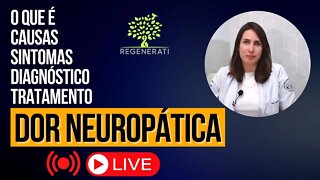 Dor Neuropática - O Que é, Causas, Sintomas, Diagnóstico e Tratamento da Dor Neuropática.