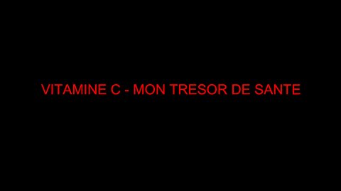 VITAMINE C - MON TRESOR DE SANTE