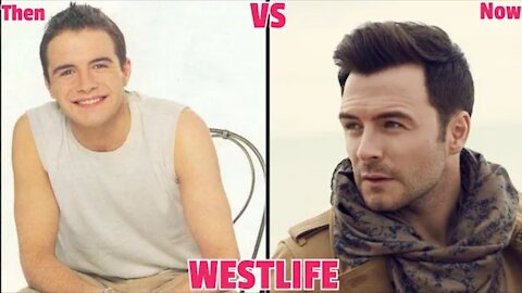 WEST LIFE THEN AND NOW