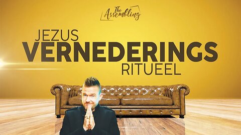 Jezus vernederings ritueel | The Assembling