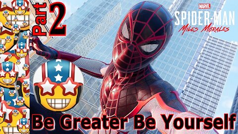 Be Greater Be Yourself | Spider-Man Miles Morales | Part 2 | AAA | Adventure | Gameplay | PS5