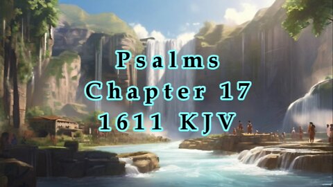 Psalms - Chapter 17 - 1611 - KJV