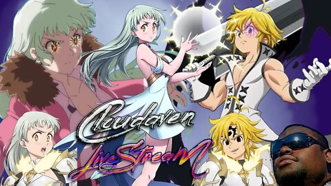 [-LIVE STREAM-]~CLOUDAVEN-7DS GRAND CROSS [DAILIES AND FARMING] {PC] ~10/30/22