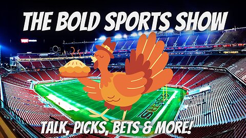 The BOLD sports show | NFL Week 12 Talk , bets , picks & more!