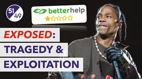 Travis Scott & BetterHelp: EXPOSING the Exploitative World of Online Therapy