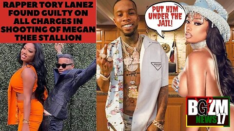 Rapper Tory Lanez found guilty on all charges in shooting of Megan Thee Stallion