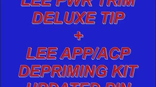 LEE DELUXE PWR TRIM + LEE ACP/APP DECAP PIN