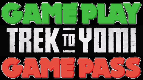 Two Dads Attempt to Review Trek to Yomi | GamePlay GamePass Episode 4