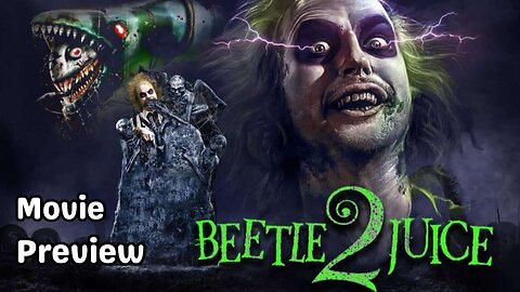 BeetleJuice, BeetleJuice, 2024 A.D. | Movie Preview