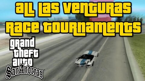 Grand Theft Auto: San Andreas - Las Venturas Race Tournaments [Racing In Las Ventures/Desert]