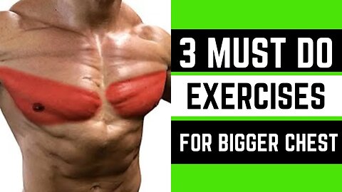 3 Must Do Exercises for Bigger Chest