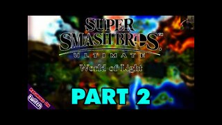 Super Smash Bros Ultimate - World of Light (Part 2 | LIVE REPLAY)